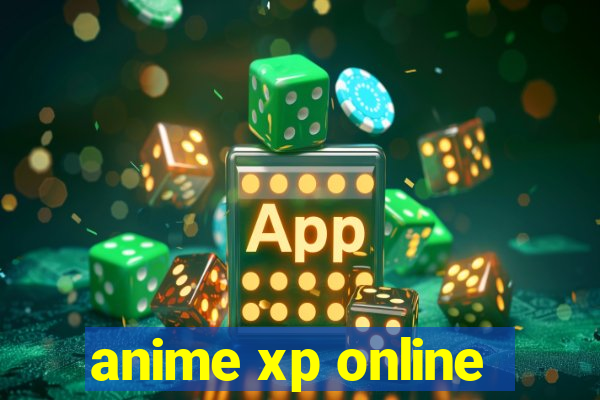 anime xp online